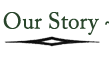 Our Story